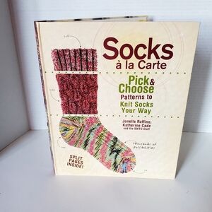 Socks A La Carte Knitting Hardcover Book By Jonelle Raffino & Katherine Cade